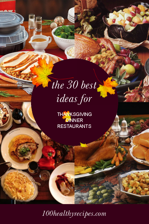 The 30 Best Ideas for Thanksgiving Dinner Restaurants Best Diet and